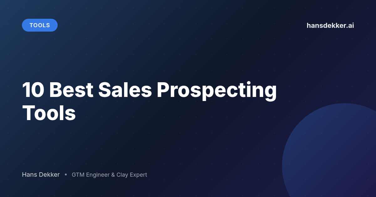 10 Best Sales Prospecting Tools in 2026 (Tested & Compared) | Hans Dekker